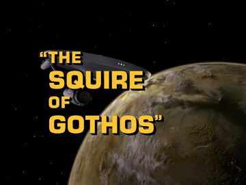 1x18_The_Squire_of_Gothos_title_card.jpg