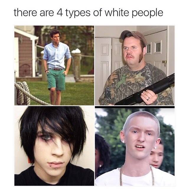 4 types of white people.jpg