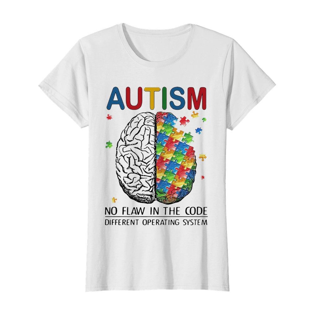 Autism-No-Flaw-In-The-Code-Different-Operating-System-Classic-Womens-T-shirt.jpeg