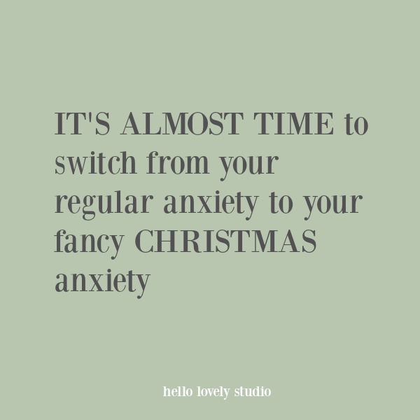 creme-de-mint-green-funny-quote-humor-hello-lovely-studio-christmas-anxiety.jpg