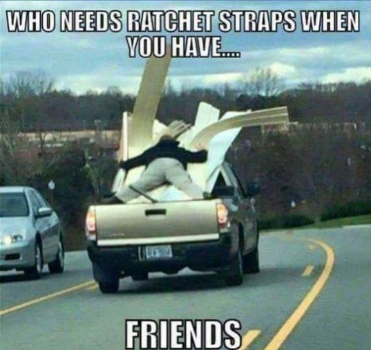 Ratchet Straps vs Friends.jpg