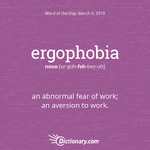 Ergophobia