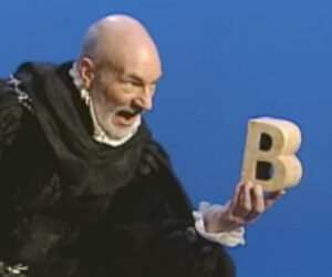 Patrick Stewart’s Soliloquy on B